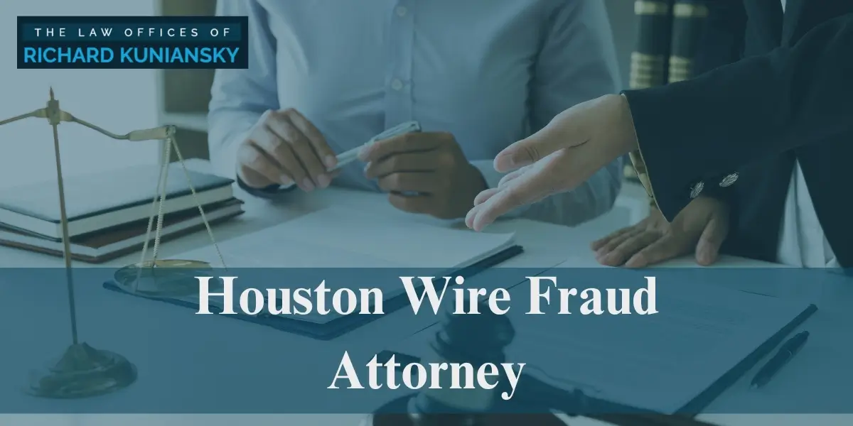 houston wire fraud attorney